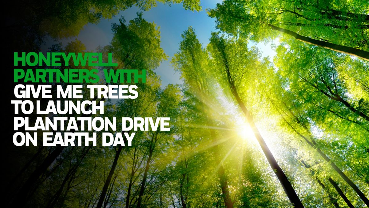 Honeywell partners with Give Me Trees on Earth Day Manufacturing