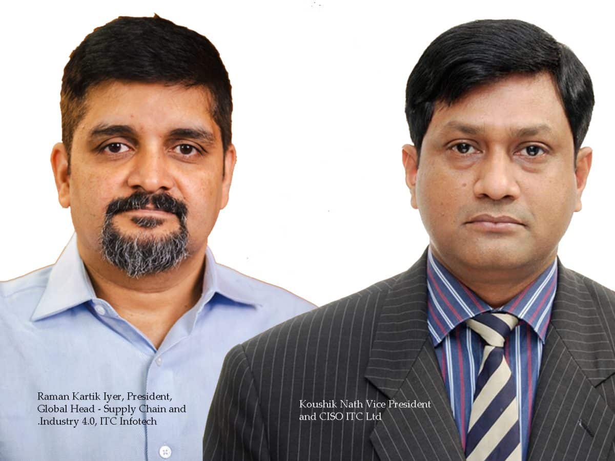 Raman Kartik Iyer, Vice President, Global Head - Supply Chain and Industry 4.0, ITC Infotech & Koushik Nath, Vice President and CISO, ITC Ltd